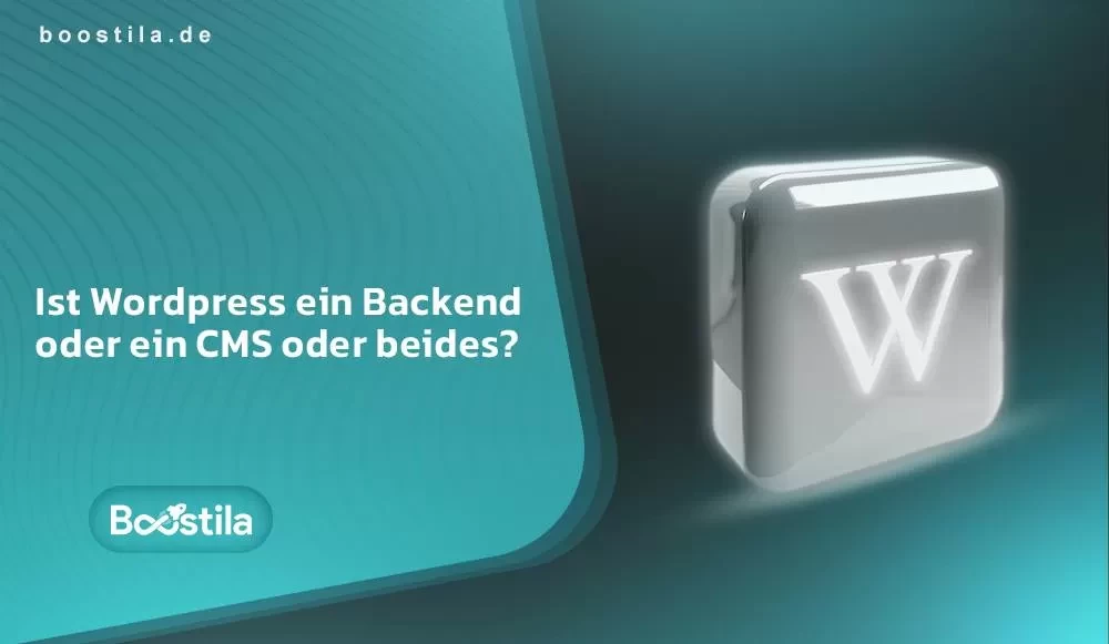 Ist Wordpress ein Backend oder ein CMS oder beides