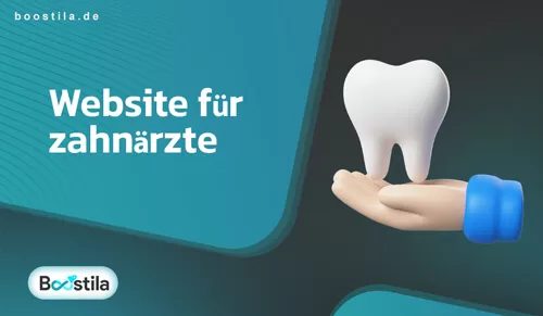 Boostila Digitale Marketing Agentur 99 Website für zahnärzte